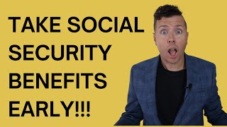 TAKE Social Security EARLY  DO IT [upl. by Onia]