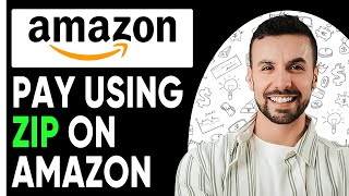 HOW TO PAY USING ZIP ON AMAZON [upl. by Reivaxe]