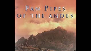 Pan Pipes of the Andes Full Album [upl. by Letsirhc578]