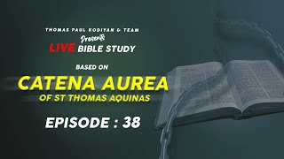 038 Live Bible Study EnglishCatena Aurea by Thomas Paul [upl. by Tigges261]