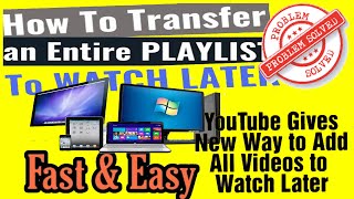 New Way How To Transfer Playlist Videos To WatchLater Using PhoneComputer സിംബിൾ ആയി മാറ്റാം [upl. by Ihsar]