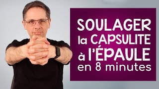 Soulager la capsulite à l épaule en 8 minutes [upl. by Goober256]