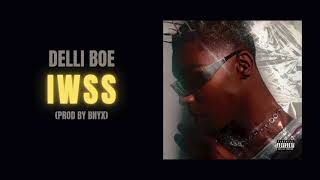 Delli Boe  IWSS prod by BNYX Official Audio [upl. by Llenrad]