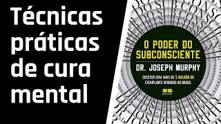 O Poder do Subconsciente  CAPÍTULO 6 AUDIOLIVRO [upl. by Ddal194]