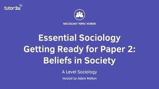 Essential Sociology – Getting Ready for Paper 2 Beliefs in Society [upl. by Knorring]