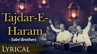 Tajdar E Haram Ho Nigahe E Karam ताजदारएहरम  with Hindi amp English Lyrics  Sabri Brothers [upl. by Knuth]