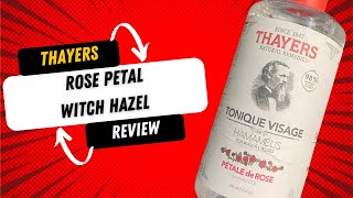 Thayers Rose Petal Facial Toner Review [upl. by Aicatsue]