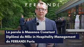 🎓 La parole à Maxence Constant diplômé MSc in Hospitality Management de FERRANDI Paris [upl. by Nyrak]