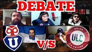 DEBATE  U DE CHILE VS UNION LA CALERA [upl. by Aiekat304]