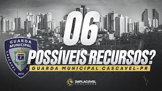 GUARDA MUNICIPAL CASCAVELPR  ANÁLISE DE 6 POSSÍVEIS RECURSOS [upl. by Sarid971]