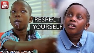 RESPECT YOURSELF Mark Angel Comedy [upl. by Bernardine746]