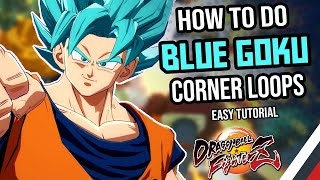 How to do BLUE GOKU LOOPS Corner Combo GuideTutorial  Dragon Ball FighterZ  ImmaculateIan [upl. by Tonye]