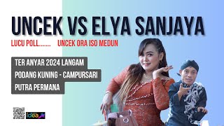 LUCU POLLGUYON MATON UNCEK VS ELYA SANJAYA TER BARU 2024  UNCEK TEMANGSANG ORA ISO MUDUN [upl. by Xymenes]