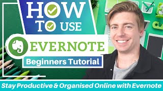 HOW TO USE EVERNOTE  Stay Productive amp Organised Online with Evernote Beginners Guide [upl. by Cardie348]