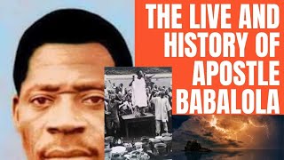 HISTORY AND LIFE OF APOSTLE BABALOLA [upl. by Ettenay]