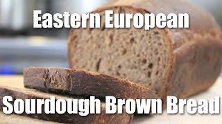 How to Make European Style Brown Bread Using a Sourdough Starter  Recipe [upl. by Lal637]