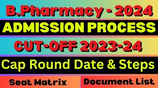 BPharmacy Admission Process 2024  Cap Round Date amp Steps  CUTOFF  Seat Matrix  Document List [upl. by Ayerf]