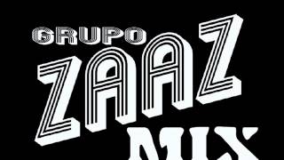 GRUPO ZAAZ MIX [upl. by Bahr]