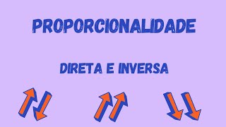 PROPORCIONALIDADE DIRETA E INVERSA [upl. by Candace374]