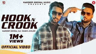 Hook amp Crook Official Video Hardeep Grewal  Kulbir Jhinjer  New Punjabi Songs [upl. by Gilliam]