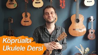 KÖPRÜALTI UKULELE DERSİ [upl. by Lenny]