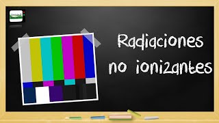 Radiaciones no ionizantes ☢ [upl. by Katherine]