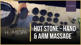 Hot Stones Massage Techniques  Hand and Arm Massage Demonstration and Tutorial [upl. by Austen]