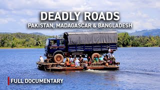 The Worlds Deadliest Roads Pakistan Madagascar Bangladesh  Autentic Documentary [upl. by Ayatal]