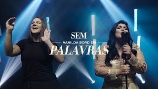 Vanilda Bordieri  Sem Palavras Clipe Oficial [upl. by Amoreta145]