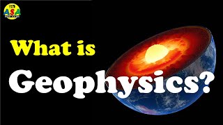 What is Geophysics [upl. by Caves502]