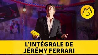 Lintégrale de Jérémy Ferrari [upl. by Torrance700]