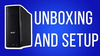 4K Acer Computer UnboxingSetup [upl. by Asilef]