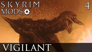 Skyrim Mods Vigilant  Part 4 [upl. by Cudlip]