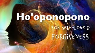 Hooponopono for Self love amp Radical Forgiveness [upl. by Irret364]