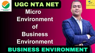 Micro Environment Of Business Environment  External Business Environment  Dr Sahil Roy [upl. by Rehportsirhc]