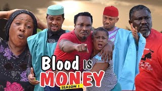 BLOOD IS MONEY 1  2018 LATEST NIGERIAN NOLLYWOOD MOVIES  TRENDING NOLLYWOOD MOVIES [upl. by Aneerak]