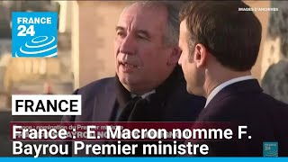 France  Emmanuel Macron nomme François Bayrou Premier ministre • FRANCE 24 [upl. by Jer917]