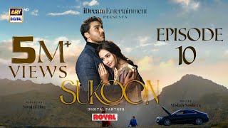 Sukoon Episode 10 Eng Sub  Digitally Presented by Royal  16 November 2023  ARY Digital [upl. by Anirtruc]