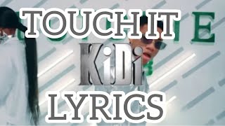 Kidi quotTouch itquot Official Lyric video [upl. by Atla]