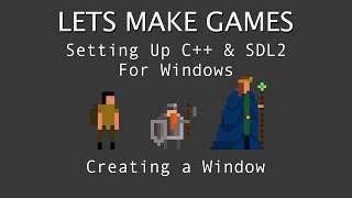 SDL2C Tutorial Setting Up SDL amp Creating Your First Window Visual Studio 2017 [upl. by Helprin68]