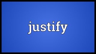 Justify Meaning [upl. by Belden]