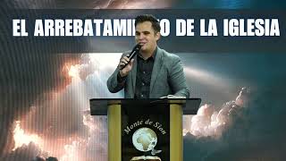 EL ARREBATAMIENTO DE LA IGLESIA Pastor JAHAZIEL RODRÍGUEZ [upl. by Powers265]