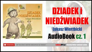 DZIADEK i NIEDŹWIADEK Audiobook MP3 🎧 cz1  Ł Wierzbicki Lektura w klasach IIII [upl. by Elisabet]