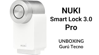 NUKI SMART LOCK 30 PRO  CERRADURA INTELIGENTE  UNBOXING [upl. by Repard]