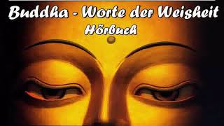 Buddha  Worte der Weisheit  Hörbuch [upl. by Cherie]