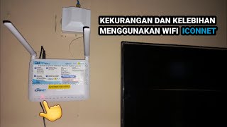 Kekurangan Dan Kelebihan WIFI ICONNET [upl. by Emmerich]