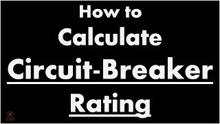 How to Calculate CircuitBreaker Rating  Circuit breaker amp size [upl. by Saihttam77]