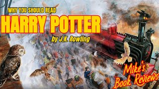 Why You Should Read Harry Potter by JK Rowling SpoilerFree [upl. by Ingold]