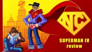 Superman IV  Nostalgia Critic [upl. by Aiselad622]