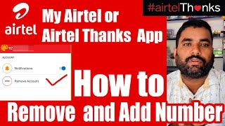 My AirtelAirtel Thanks App  How to Remove and Add Number or Account  July 2019 [upl. by Trenton]